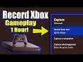 How to Record Xbox One Gameplay up to 1 HOUR | (No Capture Card Needed!)
