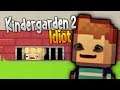 Kindergarten 2 but it's played by an Idiot