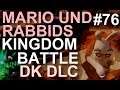 Lets Play Mario und Rabbids Kingdom Battle #76 (DK DLC/German) - Mehr Missionn als gedacht