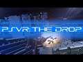 New PSVR Releases | PSVR - The Drop