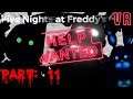 NIGHTMARE REPAIR - Five Nights at Freddy's: Help Wanted VR - Part 11