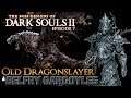 Old Dragonslayer & the Belfry Gargoyles || Boss Designs of Dark Souls II ep 7 (blind run)