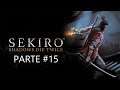 Sekiro Shadows Die Twice - [Parte 15] - PT-BR - 60 Fps - [HD]