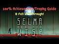 Selma and the Wisp - 100% Achievement Guide & Full Walkthrough