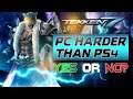 Tekken 7 Is PC Harder Than PS4 | Tekken 7 PC vs PS4 | Tekken 7 PC vs Console