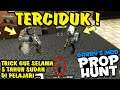 TERCIDUK! TRICK GUE SELAMA 5 TAHUN KETAWAN DEH - Gmod Prop Hunt Indonesia