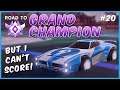 THE FRUSTRATION IS REAL | ROAD TO GRAND CHAMP BUT I CAN'T SCORE #20