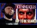 American Psycho? Let's Go! | Ice Nine Kills - Hip To Be Scared ft. Jacoby Shaddix (Reaction/Review)