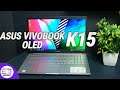 ASUS Vivobook K15 OLED Review- Excellent Display on a budget!
