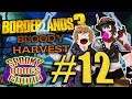 Borderlands 3 EPISODE #12: Bloody Harvest Part 1 | Super Bonus Round | Let's Play