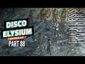 Disco Elysium Final Cut Part 88 || Now Is The Time! || Blind Let's Play Playthrough