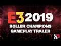 E3 | Roller Champions Gameplay Trailer