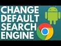 How to Change Default Search Engine in Google Chrome on Android 2021