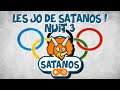 Les Jeux Olympiques de Satanos ! (Nuit 3)