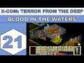 Let's Play X-Com: Terror From The Deep (1995) - Blood in the Waters - Episode 21
