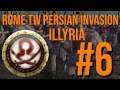 Rome Total War: Persian Invasion - Illyrians #6