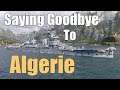 Saying Goodbye To Algerie | World of Warships Legends | 4k | Xbox Series X PS4 PS5