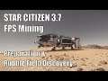 Star Citizen 3.7 - FPS Mining I - Preparation & Rubble Field Discovery