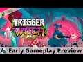 Trigger Witch Early Gameplay Preview on Xbox