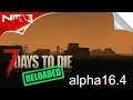 7 Days to Die alpha16.4 Reloaded - Vissza az időben és újra a régi kisgatyában Annával