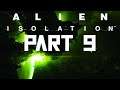 Alien Isolation (Part 9) (PC)