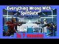 Everything Wrong With Spilt Gate In 7 Minutes