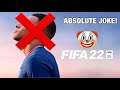FIFA 22 IS A JOKE…