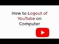 How to Logout of YouTube on Computer (2020)