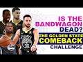 Is the Bandwagon Dead? The Golden State Comeback Challenge