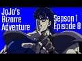 JoJo's Bizarre Adventure Season 1 Episode 8 Watch Along