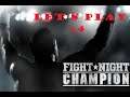 LET'S PLAY FULL  FIGHT NIGHT CHAMPION  #4   / FULL GAME / WALKTHROUGH / PLAYTHROUGH /