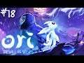 ★[Ori and the Will of the Wisps]★ #18 - Let's Play | Gameplay [Full HD]