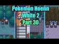 Pokemon Hoenn White 2 : Part 30 Rematch With All Gym Leader Ep 2
