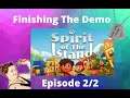 Spirit Of The Island 2/2 Completing The Demo