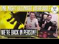 We're Back To Lie In Person! | ONE NIGHT ULTIMATE WEREWOLF