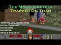 Doom 2 The Master Levels : Trapped On Titan ( Ultra Violence 100% )