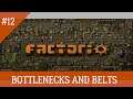 Factorio - Part 12 - Bottlenecks and Belts