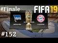 FIFA 19 KARRIERE (Hertha BSC) #152 Pokalfinale vs München | Let´s Play FIFA 19