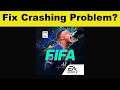 How To Fix FIFA Mobile App Keeps Crashing Problem Android & Ios - FIFA Mobile App Crash Issue