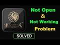 How to Fix Game of Thrones App Not Working / Not Opening Problem in Android & Ios