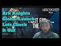 Lets Check out Ark Knights Global Launch | Ark Knights