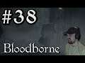 Let's Play Bloodborne #38 - Host of The Nightmare