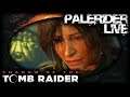 PaleRider Live: Shadow of the Tomb Raider - Shot Through the Heart, and You're to Blame