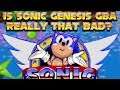 Sonic Genesis GBA is... something...