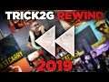 TRICK2G REWIND 2019 | BEST MOMENTS