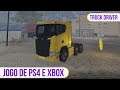 Truck Driver | Jogo de caminhão para PS4 e Xbox One