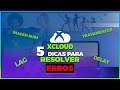 5 Dicas para RESOLVER ERROS NA XCLOUD NO CELULAR - Lag, Travamentos, Imagens ruim e outros