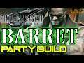 Barret Mid Game Party Build - FINAL FANTASY 7 REMAKE