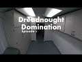 Dreadnought Domination 6/26/2019