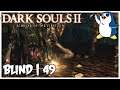 Duke's Dear Freja Rematch - Bright Cove Tseldora - Dark Souls 2: SotFS 49 (Blind / PC)
